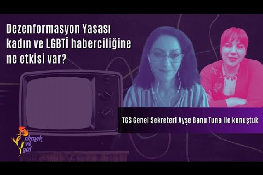 TGS Genel Sekreteri Banu Tuna anlatıyor| Kadın, çocuk, LGBTİ haberciliği açısından 217/A