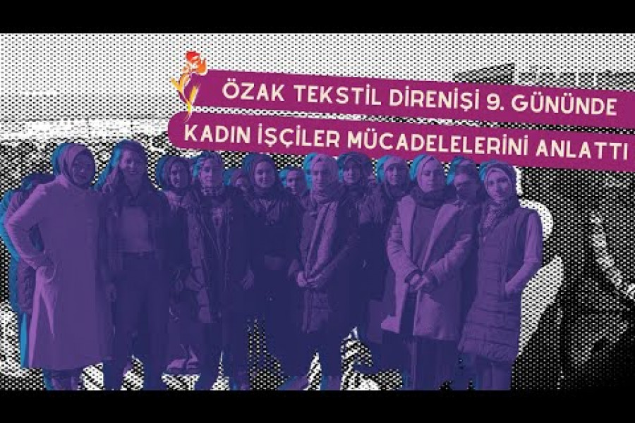 Özak Tekstil direnişi 9. gününde| Kadın işçiler mücadelelerini anlattı