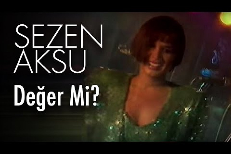 GÜNÜN ŞARKISI: Değer mi?