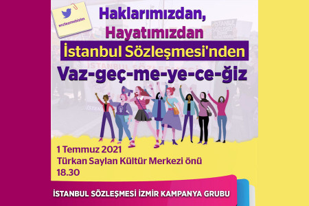 İzmir'de 1 Temmuz'da sokaklarda 'Vazgeçmiyoruz' sesi yankılanacak