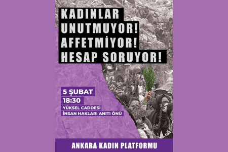 Ankara Kadın Platformu: Kadınlar unutmuyor, affetmiyor, hesap soruyor!