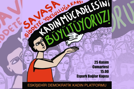 Eskişehir Demokratik Kadın Platformu, 'savaşa, şiddete, yoksulluğa karşı' kadınları sokağa çağrıyor!