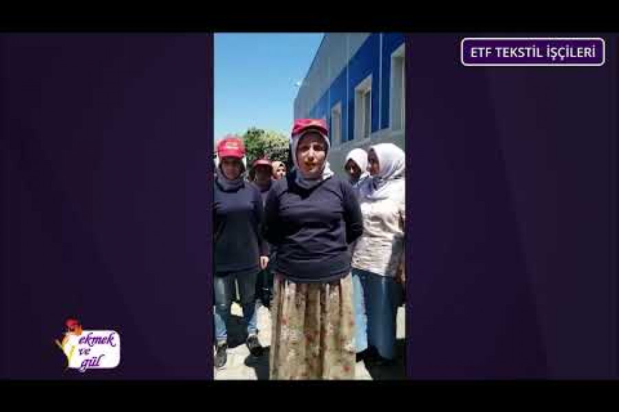 ETF işçisi kadınlar: Direnişimizden vazgeçmiyoruz, tüm haklarımızı alacağız