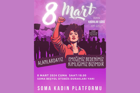 Soma'da kadınlar 'Emeğimiz, kimliğimiz bizimdir' diyerek 8 Mart'ta alanda!