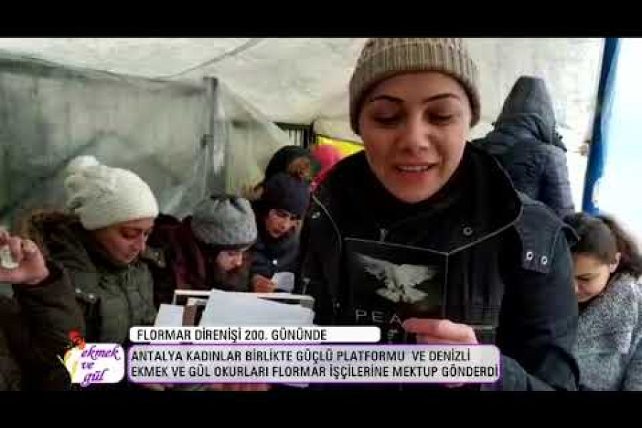 Antalya ve Denizli Ekmek ve Gül okurlarından Flormar işçilerine mektup