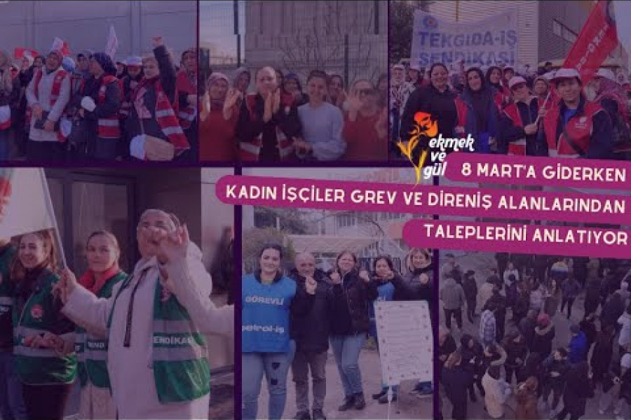 8 Mart'a giderken kadın işçiler grev ve direniş alanlarından taleplerini anlatıyor