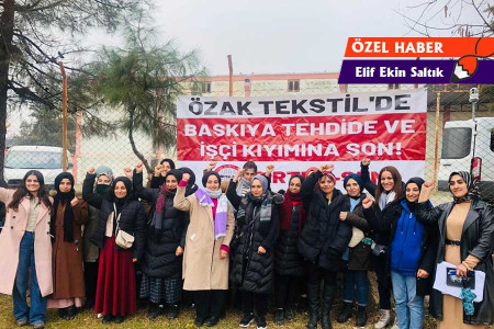 Özak Tekstil işçisi kadınların var olma mücadelesi: ‘Direnişle güneşi gördük’