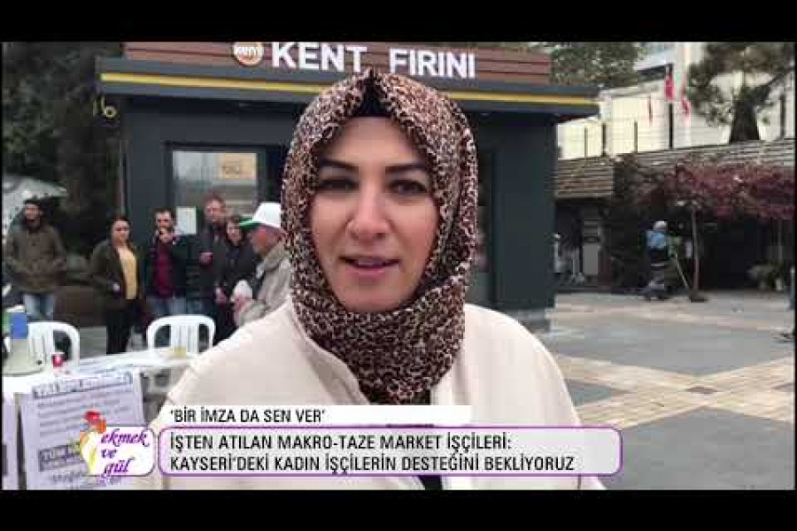 İşten atılan Makro-Taze Market işçileri: Kayseri’deki kadın işçilerin desteğini bekliyoruz