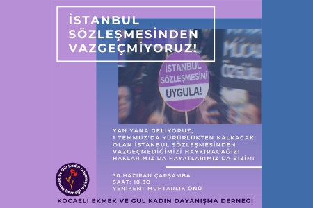 Kocaelili kadınlar 1 Temmuz öncesinde İstanbul Sözleşmesi'nden vazgeçmediklerini haykıracak
