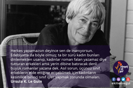 GÜNÜN SÖZÜ: Ursula K. Le Guin’den