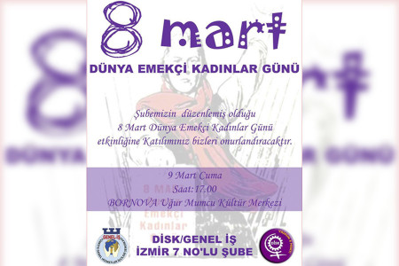 Genel İş İzmir 7 No’lu Şubeden 8 Mart etkinliği