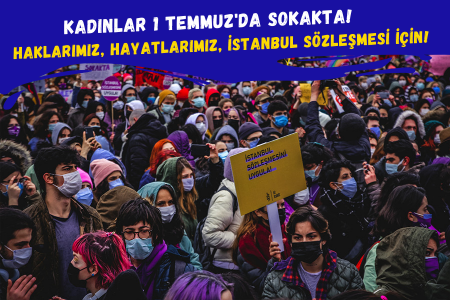 İl İl 1 Temmuz eylemleri: İstanbul Sözleşmesi bizim!