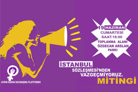 Aydın Kadın Platformu İstanbul Sözleşmesi’nden Vazgeçmiyoruz Mitingi