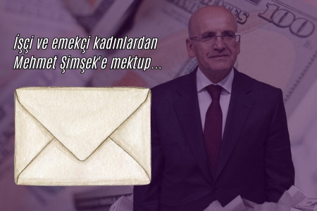 İşçi ve emekçi kadınlardan Mehmet Şimşek'e mektup