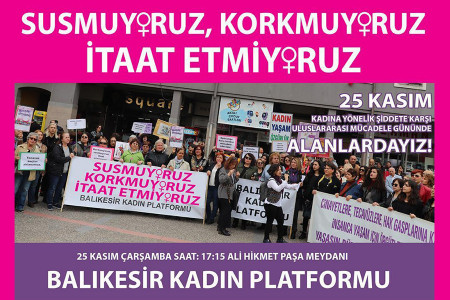 Balıkesir Kadın Platformu: "Susmuyoruz, korkmuyoruz, itaat etmiyoruz"